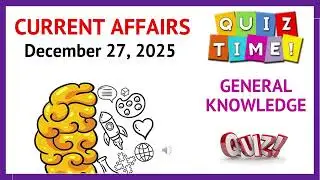 CURRENT AFFAIRS 27TH DECEMBER 2025 || GENERAL KNOWLEDGE QUIZ