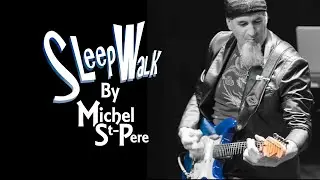 SleepWalk  played by  Michel St-Pere