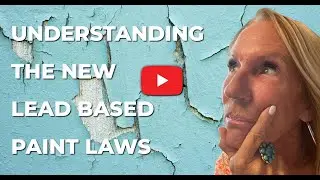 Understanding the new Lead Based Paint Laws