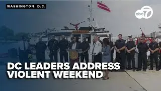 DC leaders give public safety update after violent weekend