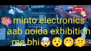 original minto elec.! aab exhibition me bhi🤯! all p.a.amplifiers, dj amplifiers #amplifier #speakers