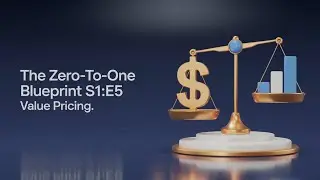 0 to 1 - S1:E5 - Value-Based Pricing Guide