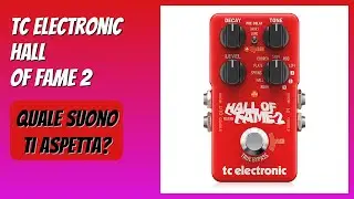 RECENSIONE (2026) : Tc electronic HALL OF FAME 2. DETTAGLI
