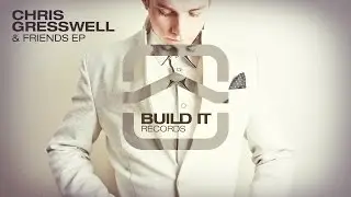 Chris Gresswell & Gaz Trigg - Think That [Build It Records]