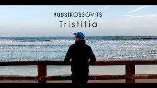 Yossi Kossovits &mdash; Tristitia