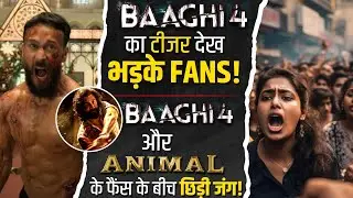Baaghi 4 I Teaser Sparks Fan War Between Baaghi & Animal Fans.