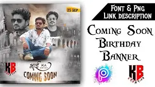 Coming Soon Birthday Banner EditingTutorial In Picsart | 👉Kb Creation MP68 #bhaikabirthday