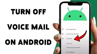 How To Turn Off Voice Mail On Android 2025 | Disable Voice Messages On Android Phone