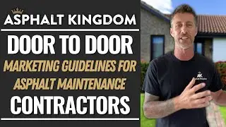 Door To Door Marketing Guidelines For Asphalt Maintenance Contractors | Asphalt Kingdom AMA