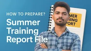 Summer Training रिपोर्ट File कैसे तैयार करे || Summer training report file || summer training file