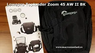 Prezentare Toc foto Lowepro Toploader Zoom 45 AW II BK