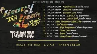Taiwan Mc - Heavy This Year (S.O.A.P - '97 Style remix)