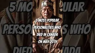 5 Most Popular Personalities Who Died in Canada On May 20th #facts #death #canada #news #celebrity