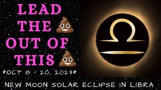 New Moon Solar Eclipse in Libra Tarot Reading | October 8 - 20, 2023