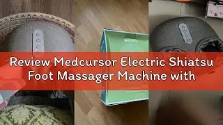 Review Medcursor Electric Shiatsu Foot Massager Machine with Soothing Heat, Deep Kneading for Foot P