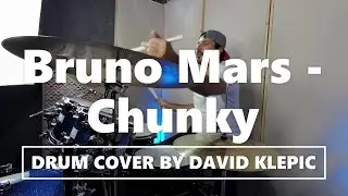 BRUNO MARS - CHUNKY (DRUM COVER)