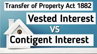 Vested Interest and Contingent Interest | Difference Between Vested and Contingent interest (TPA)