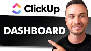 ClickUp Dashboard Tutorial