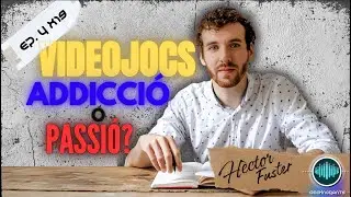 Episodi 4x19 | ft. H&eacute;ctor Fuster: Addicci&oacute; als videojocs: el teu cervell ja no mana, mana el joc