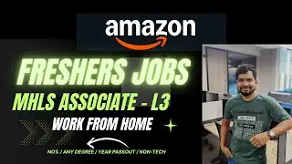 MHLS Associate @amazon  | L3 | Freshers/Experience | Work From Home | Complete Selection Process |