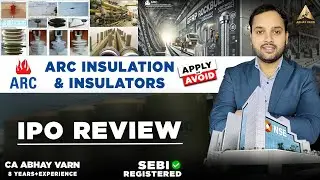 ARC Insulation & Insulators ipo |ARC Insulation & Insulators ipo review |ARC Insulation & Insulators