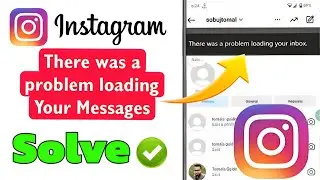 How To Fix Instagram there was a problem loading your massage inbox retry solution ✅