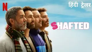 Shafted | Official Hindi Trailer | Netflix Original Series