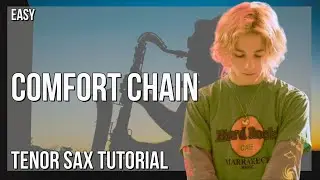 How to play Comfort Chain by Instupendo on Tenor Sax (Tutorial)