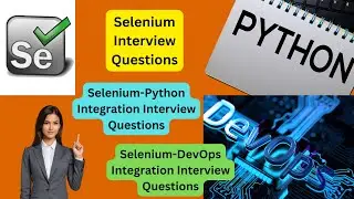 QA Selenium Interview Questions (Selenium, Selenium-Python Integration, Selenium-DevOps Integration)