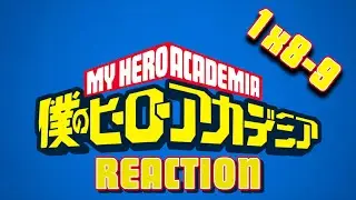 | 1 сезон 8-9 серии | Моя геройская академия РЕАКЦИЯ / My Hero Academia REACTION