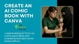 Turn Images and Art Into a Comic Book Using M365 Copilot and Canva!