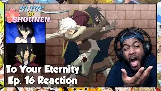 To Your Eternity Episode 16 Reaction | HAYASE IS ABSOLUTE SCUM OF THE EARTH!!!