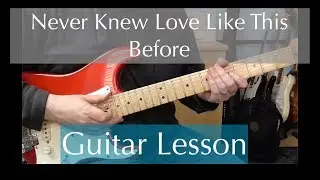 Never Knew Love Like This before - Guitar Tutorial
