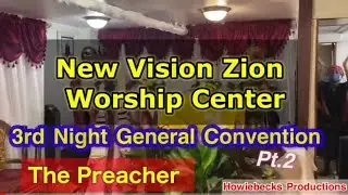 New Vision Zion Worship Center General Convention 2020 Pt.2