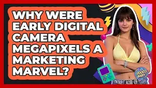 Why Were Early Digital Camera Megapixels A Marketing Marvel? - I'm a 2000s Baby
