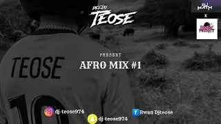 AFRO MIX #1 / Dj-Teose (OFFICIEL MIX)(2025)