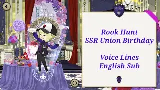 Rook Hunt- SSR Union Birthday - Voice Lines - Disney Twisted Wonderland - English SUB