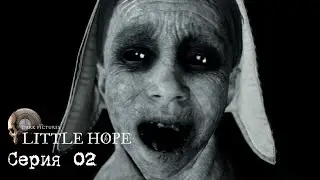 The Dark Pictures Anthology. Little Hope. Серия 02