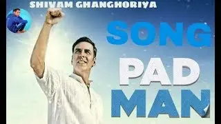 The Pad Man Song | Padman | Akshay Kumar & Sonam Kapoor | Mika | Amit Trivedi | Kausar | Superhero