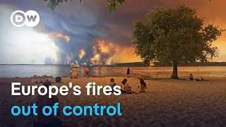 More than 250,000 flee as France and Spain battle unprecedented wildfires | DW News