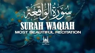 Surah Al-Waqiah Full | Listen Every Morning for Infinite Blessings & Rizq. NOORANITILAWATHUB 
