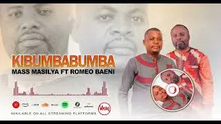KIBUMBABUMBA BY MASS MASILYA FT ROMÉO BAENI (OFFICIEL AUDIO)