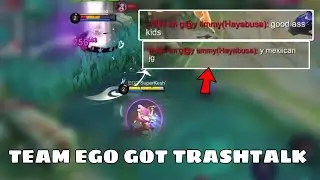 TEAM EGO GOT TRASHTALK BY THIS TEAM IN RANK.