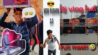 Dj vlog full masti