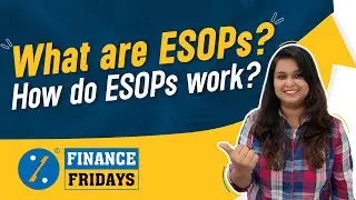What are ESOPs? | Know All About ESOPs | How Do ESOPs Work? | Tax on ESOPs (Part 1) | Vesting Period