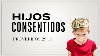 Hijos Consentidos (Predicación Bautista, Fundamental)