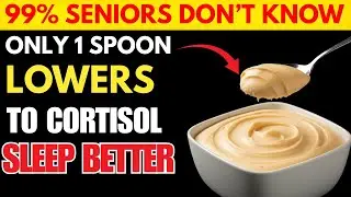 Doctor Reveals: Only One Nighttime Food to LOWER CORTISOL & SLEEP BETTER After 60