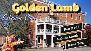 Golden Lamb - Hotel Tour - Ohio - Historic Hotel & Restaurant - Part 2 of 2