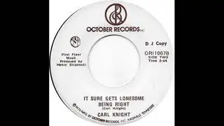 Carl Knight (It Sure Gets Lonesome Being Right)