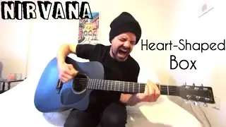 Heart-Shaped Box - Nirvana [Acoustic Cover by Joel Goguen]